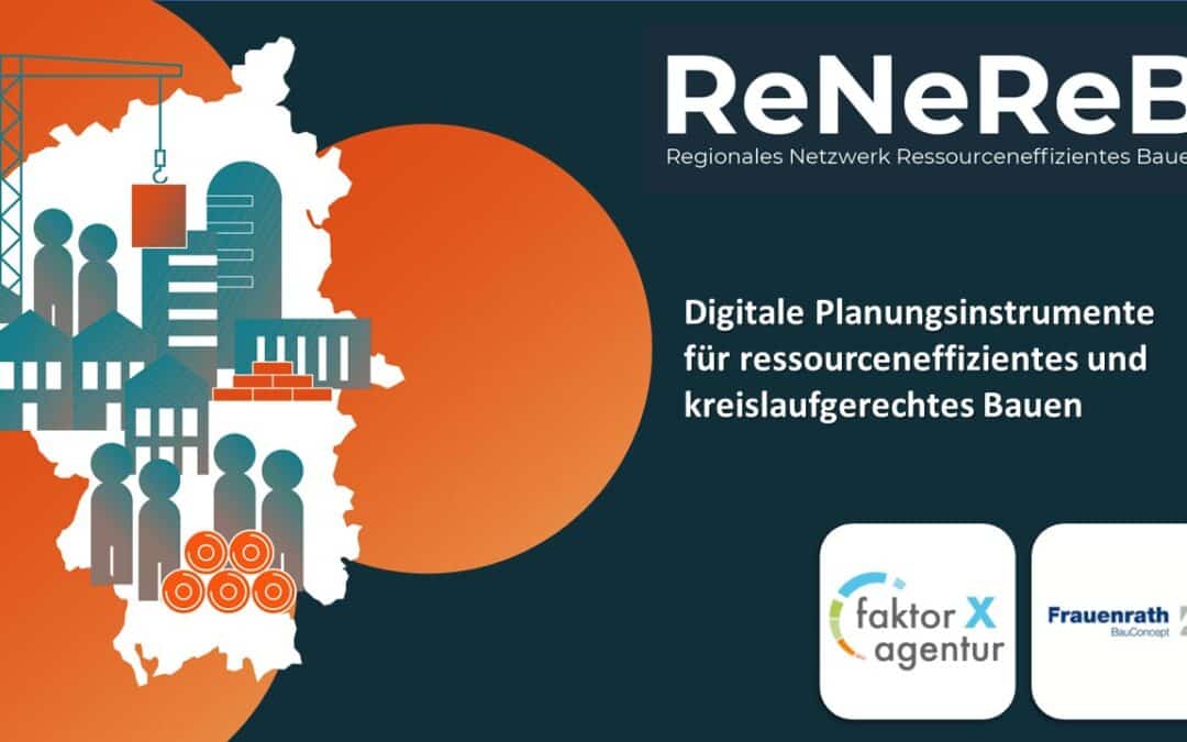 ReNeReB | Digitale Planungsinstrumente für ressourceneffizientes und kreislaufgerechtes Bauen