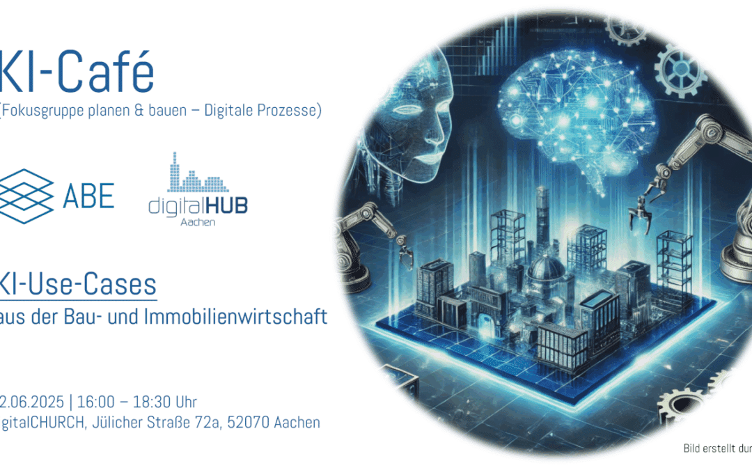 KI-Café (Fokusgruppe planen & bauen – Digitale Prozesse) [AUSGEBUCHT-Anmeldung nur noch über Warteliste]
