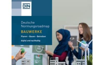 Ihre Mitwirkung ist gefragt: deutsche Normungsroadmap „Bauwerke 2024“