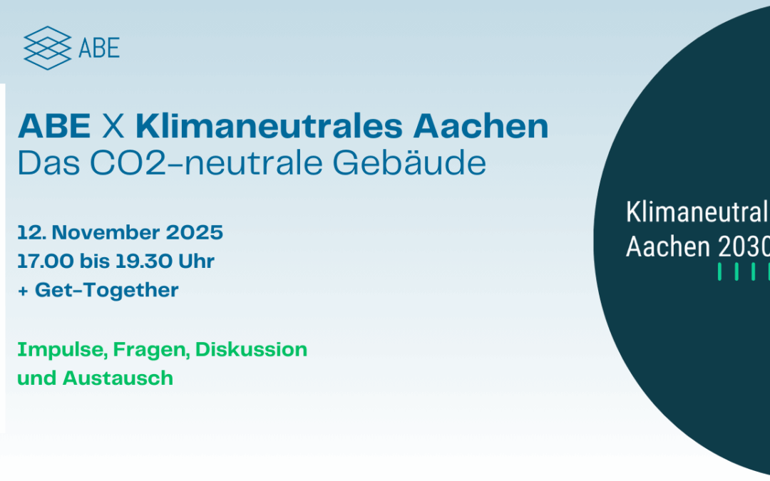 ABE X Klimaneutrales Aachen | Das CO2-neutrale Gebäude